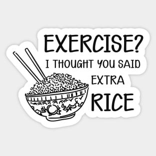 Rice - Exercise? I thought you said extra rice Sticker